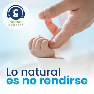 Ingenes: Lo Natural Es No Rendirse by Instituto Ingenes: Fertilidad y Genética
