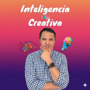 Inteligencia Creativa by César Alejandro Ferrer