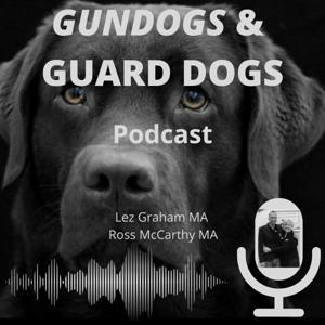 Gundogs and Guard dogs by Lez Graham and Ross McCarthy
