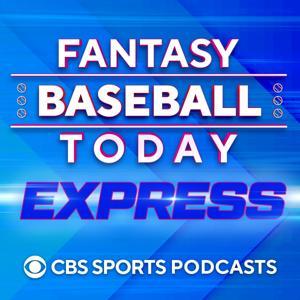 Fantasy Baseball Today Express by CBS Sports, Fantasy Baseball, MLB, Baseball, Fantasy Sports, Fantasy Rankings, Prospects