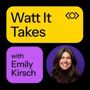 Watt It Takes by Emily Kirsch