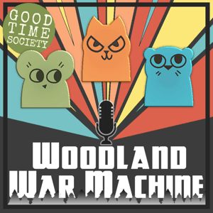 Woodland War Machine by Good Time Society