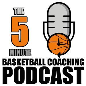 The 5 Minute Basketball Coaching Podcast by Steve Collins (Teachhoops.com)