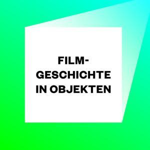 Filmgeschichte in Objekten by DFF - Deutsches Filminstitut &amp; Filmmuseum