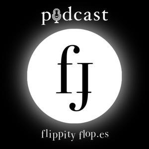 El Podcast de Flippityflop.es by Flippityflop es