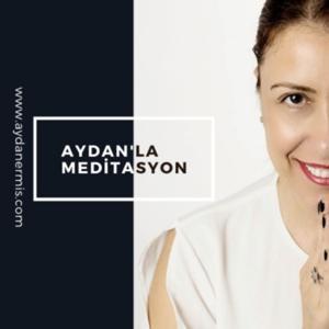 AYDAN'LA MEDİTASYON - 8D by Aydan Ermiş