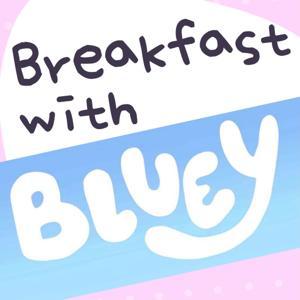 Breakfast with Bluey by Chris Gambino