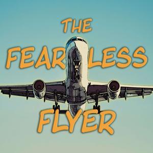 The Fearless Flyer by Your Hosts Grant, Al & James