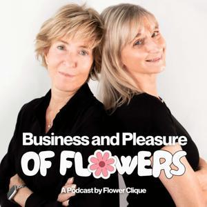 The Business & Pleasure of Flowers by Vonda LaFever & Lori Wilson