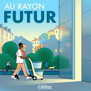AU RAYON FUTUR by Groupe Casino