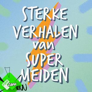 Sterke Verhalen van Super Meiden by NPO Zapp / KRO-NCRV