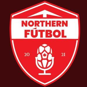 Northern Fútbol Podcast by Canadian Soccer Daily