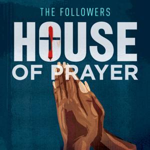 The Followers: House of Prayer by USG Audio