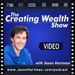 Creating Wealth Video Podcast with Jason Hartman | No-Hype Real Estate Investing Strategies for Achieving Financial Freedom by Hartman Media Company
