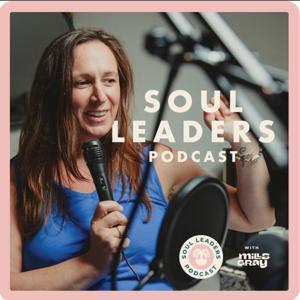Soul Leaders® Podcast with Mills Gray by Mills Gray, Business Strategist