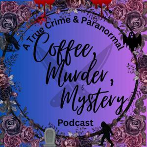 Coffee, Murder, & Mystery by Dark and Ominous Entertainment