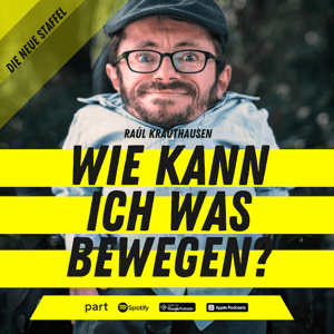Wie kann ich was bewegen? by Raul Krauthausen, part GmbH für digitales Handeln