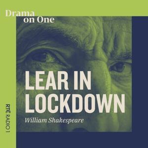 Lear in Lockdown - Studying King Lear by RTÉ Drama on One