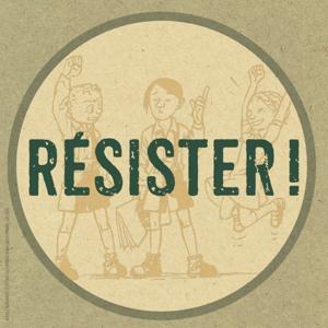RESISTER ! Le podcast des Enfants de la Résistance by RESISTER