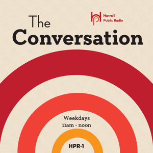 The Conversation by Hawaiʻi Public Radio
