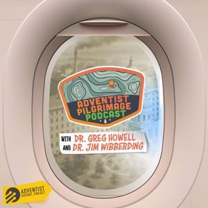 Adventist Pilgrimage by Gregory Howell, Jim Wibberding