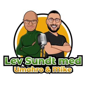 Lev sundt med Umahro & Mike by Mike Radoor