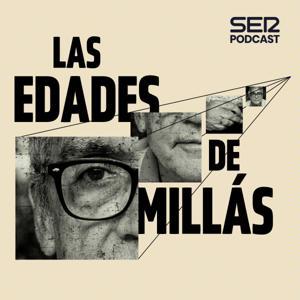 Las edades de Millás by SER Podcast