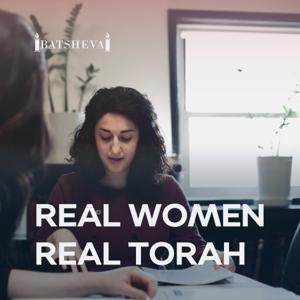 Real Women, Real Torah by Batsheva Learning Center