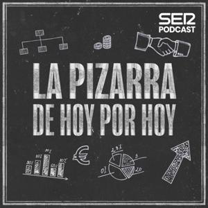 La pizarra de Hoy por Hoy by SER Podcast
