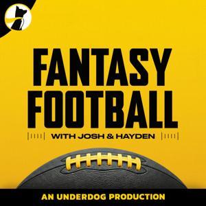 Fantasy Football with Josh & Hayden by Underdog Fantasy