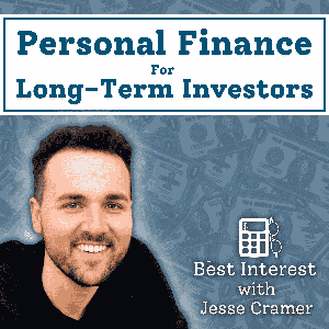 Personal Finance for Long-Term Investors - The Best Interest by Jesse Cramer