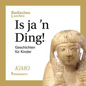 Is ja 'n Ding! Geschichten für Kinder by Badisches Landesmuseum