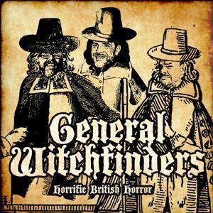 General Witchfinders: The British Horror Podcast by Ross, Jon & James | Exploring Cult British Horror Films, TV & Books