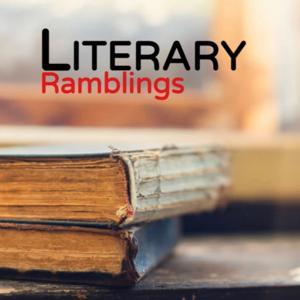 Literary Ramblings by Scott Talmage, Joe Hecker, Kevin McCarthy, and Wes Allen