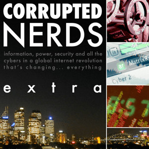 Corrupted Nerds: Extra by Stilgherrian