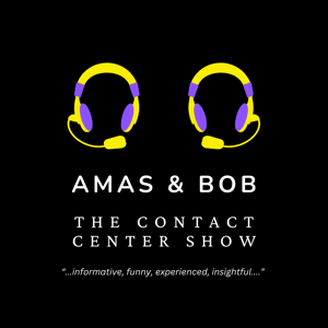 Contact Center Show by Amas Tenumah & Bob Furniss