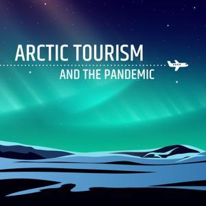 RCI | English : Arctic Tourism and the Pandemic by RCI | English