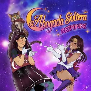 Abogada Soltera Responde by Abogada Soltera Responde