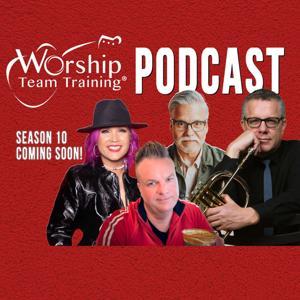 Worship Team Training® Podcast by Worship Team Training® Podcast