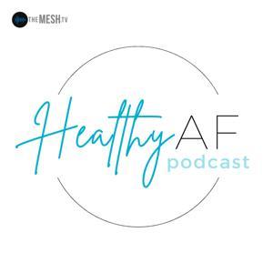 Healthy AF by The MESH