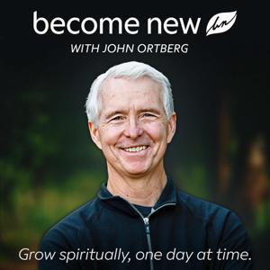 Become New with John Ortberg by Become New