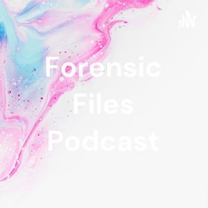 Forensic Files Podcast by Jake Driver