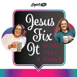 Jesus Fix It with Jess & Steph! by Jess & Steph