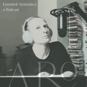 Essential Aromatica by Amy Anthony