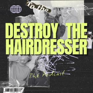 Destroy The Hairdresser by Destroy The Hairdresser