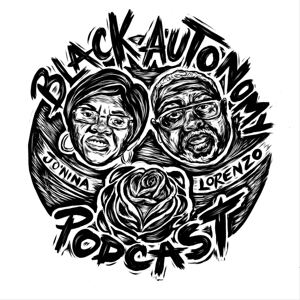 Black Autonomy Podcast by Black Autonomy Federation