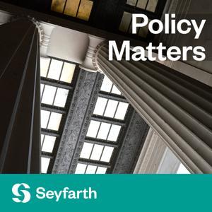 Policy Matters by Seyfarth Shaw LLP