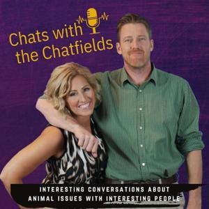 Chats with the Chatfields by Dr. Jen the vet and Dr. Jason Chatfield