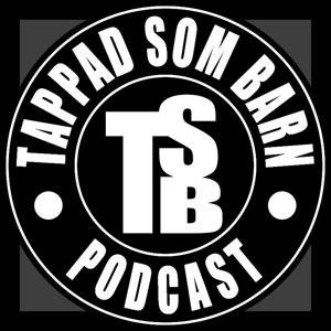 Tappad som barn by Tappad som Barn Podcast
