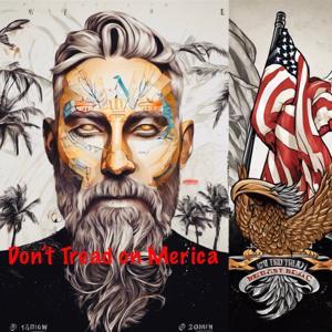 Don‘t Tread on Merica! by Don Q/Chris K